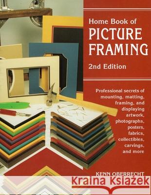 Home Book of Picture Framing Oberrecht, Kenn 9780811727938 0