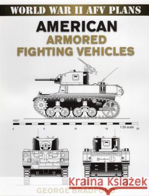 American Armored Fighting Vehicles George Bradford 9780811733403 Stackpole Books