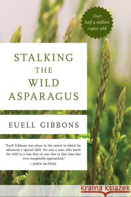 Stalking the Wild Asparagus Euell Gibbons 9780811739023 Stackpole Books