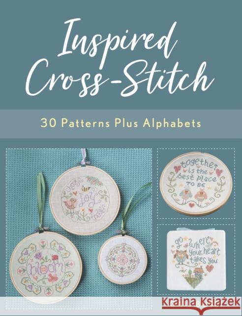 Inspired Cross-Stitch: 30 Patterns plus Alphabets Gail Bussi 9780811739504 Stackpole Books