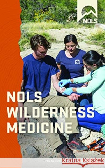 Nols Wilderness Medicine Tod Schimelpfenig 9780811739962 Stackpole Books