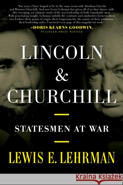 Lincoln & Churchill: Statesmen at War Lewis E. Lehrman 9780811772310 Stackpole Books