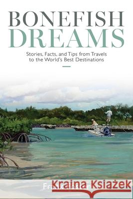 Bonefish Dreams Frank M. Foster 9780811778121 Stackpole Books