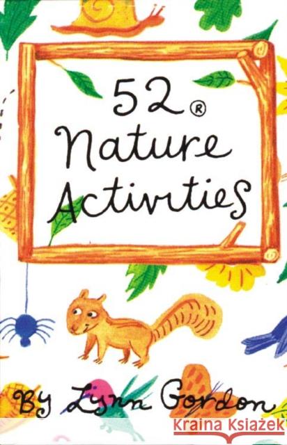 52 Activities in Nature C-Game Gordon, Lynn 9780811810968 Chronicle Books