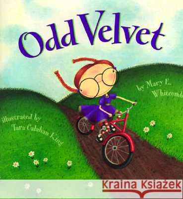 Odd Velvet Mary E. Whitcomb Tara Calahan King 9780811820042