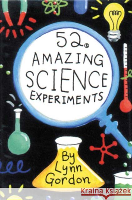 52 Amazing Science Experiments Lynn Gordon Karen Johnson 9780811820585 Chronicle Books