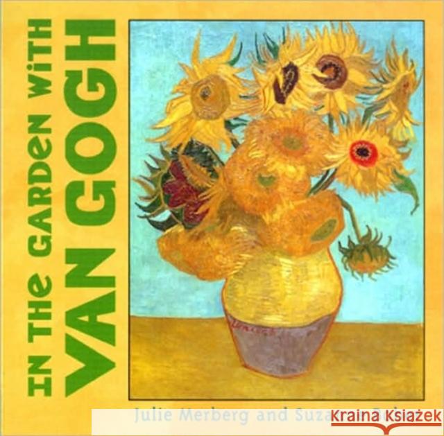 In the Garden with Van Gogh Merberg, Julie 9780811834155 Chronicle Books