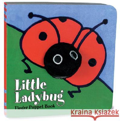 Little Ladybug: Finger Puppet Book: (Finger Puppet Book for Toddlers and Babies, Baby Books for First Year, Animal Finger Puppets) [With Finger Puppet Chronicle Books 9780811848480 Chronicle Books