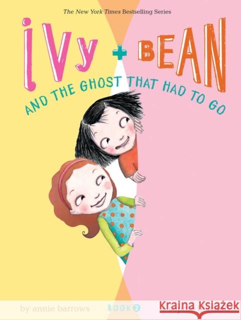 Ivy and Bean and the Ghost That Had to Go (Book 2) Barrows, Annie 9780811849104