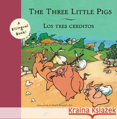 The Three Little Pigs/Los Tres Cerditos Merce Escard Pere Joan 9780811850643 Chronicle Books