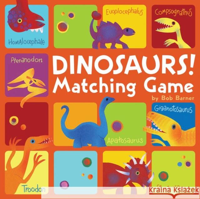 Dinosaurs! Matching Game Bob Barner 9780811869805