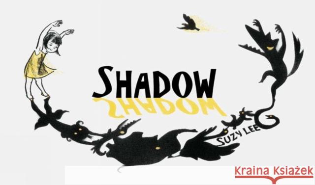 Shadow Suzy Lee 9780811872805