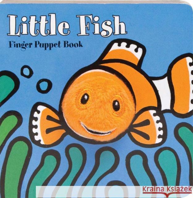 Little Fish: Finger Puppet Book: (Finger Puppet Book for Toddlers and Babies, Baby Books for First Year, Animal Finger Puppets) Chronicle Books 9780811873444 0