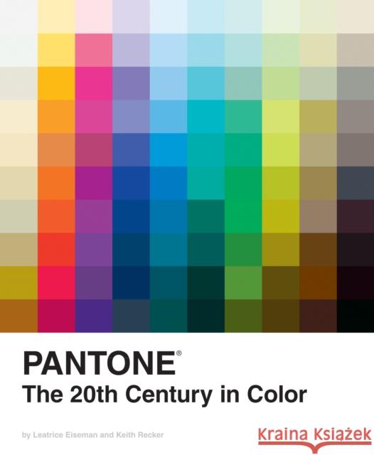 Pantone: The Twentieth Century in Color Keith Recker 9780811877565 Chronicle Books
