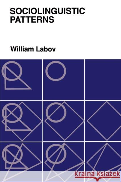 Sociolinguistic Patterns William Labov 9780812210521 University of Pennsylvania Press