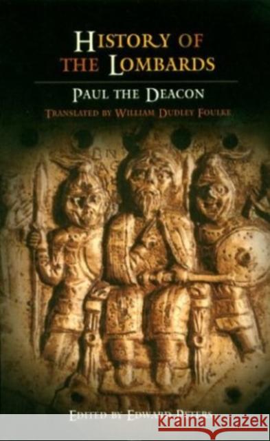History of the Lombards The Deacon Paul 9780812210798 University of Pennsylvania Press