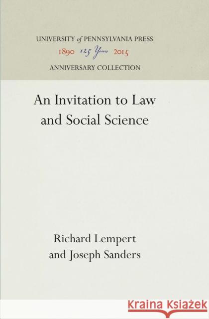 An Invitation to Law and Social Science Richard Lempert Joseph Sanders 9780812213294 University of Pennsylvania Press