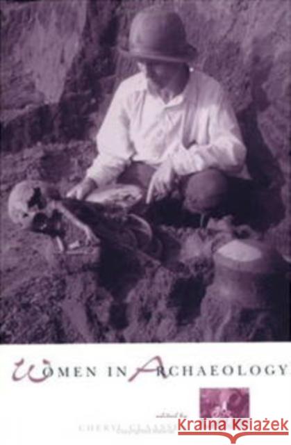 Women in Archaeology Cheryl Classen Cheryl Claassen 9780812215090 University of Pennsylvania Press