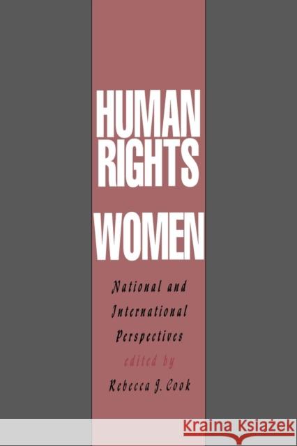 Human Rights of Women: National and International Perspectives Cook, Rebecca J. 9780812215380