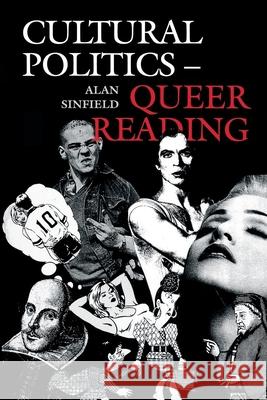 Cultural Politics--Queer Reading Alan Sinfield   9780812215427 University of Pennsylvania Press