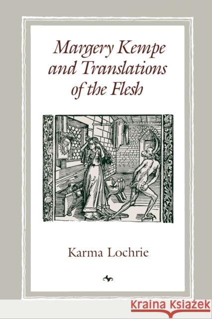 Margery Kempe and Translations of the Flesh Karma Lochrie 9780812215571