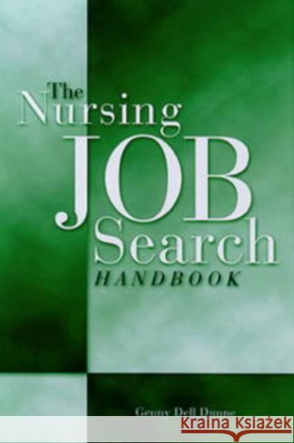 Nursing Job Search Handbook Dunne, Genny 9780812218053 University of Pennsylvania Press