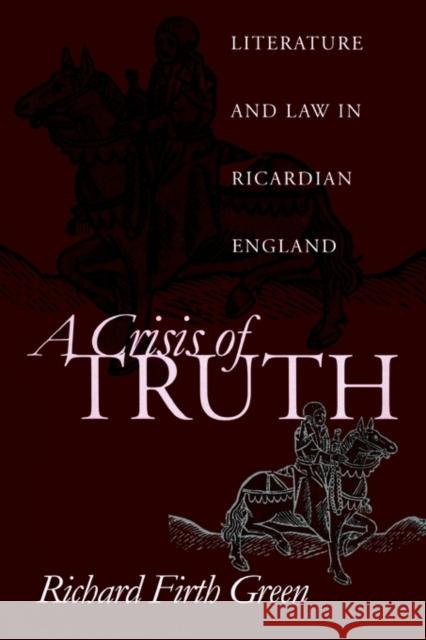 A Crisis of Truth Green, Richard Firth 9780812218091