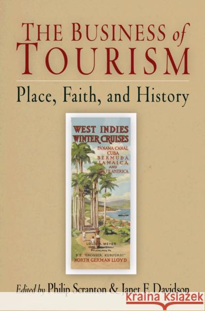 The Business of Tourism: Place, Faith, and History Scranton, Philip 9780812219654