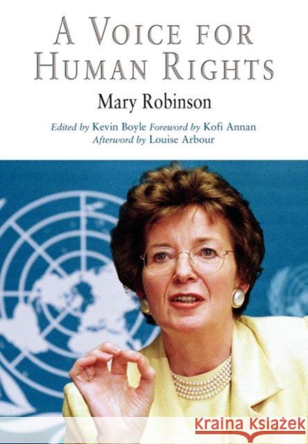 A Voice for Human Rights Mary Robinson Kevin Boyle Louise Arbour 9780812220070 University of Pennsylvania Press