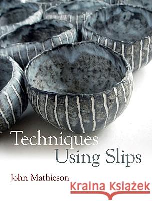 Techniques Using Slips John Mathieson 9780812221176 University of Pennsylvania Press