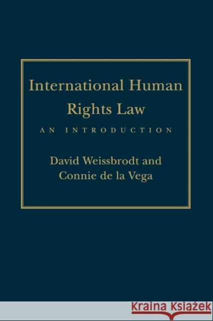 International Human Rights Law: An Introduction David Weissbrodt Connie D 9780812221206