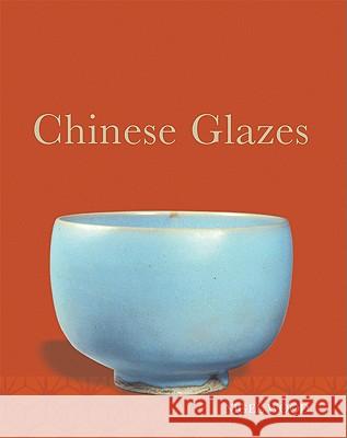 Chinese Glazes: Their Origins, Chemistry, and Recreation Nigel Wood 9780812221435