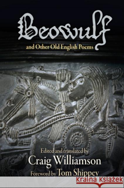 Beowulf and Other Old English Poems Williamson, Craig 9780812222753 University of Pennsylvania Press