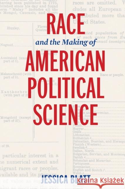 Race and the Making of American Political Science Jessica Blatt 9780812225099 University of Pennsylvania Press