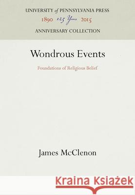 Wondrous Events James McClenon 9780812230741 University of Pennsylvania Press