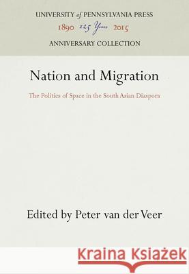 Nation and Migration Peter Va Peter Va 9780812232592 University of Pennsylvania Press