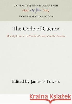 The Code of Cuenca James F. Powers Cuenca 9780812235456