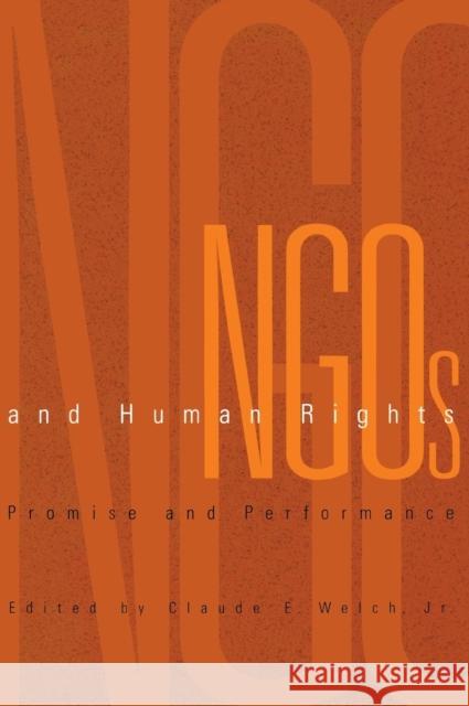 NGOs and Human Rights: Promise and Performance Jr. 9780812235692 University of Pennsylvania Press