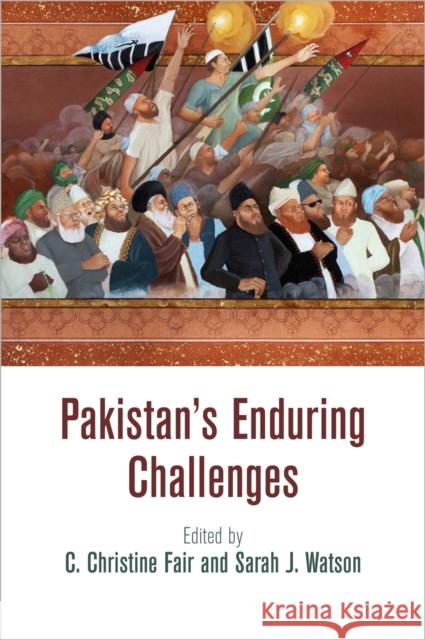 Pakistan's Enduring Challenges C. Christine Fair 9780812246902