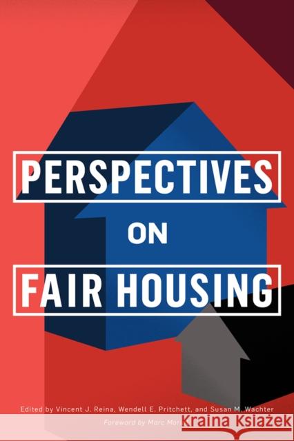 Perspectives on Fair Housing Vincent J. Reina Wendell E. Pritchett Susan M. Wachter 9780812252750 University of Pennsylvania Press