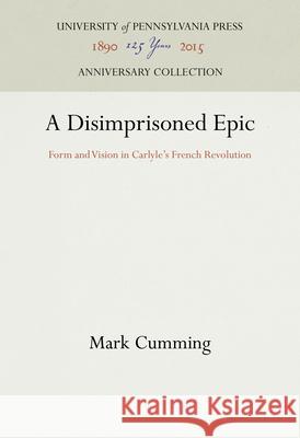 A Disimprisoned Epic Mark Cumming   9780812281170