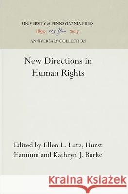 New Directions in Human Rights Ellen L. Lutz etc.  9780812281286