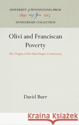 Olivi and Franciscan Poverty David Burr   9780812281514