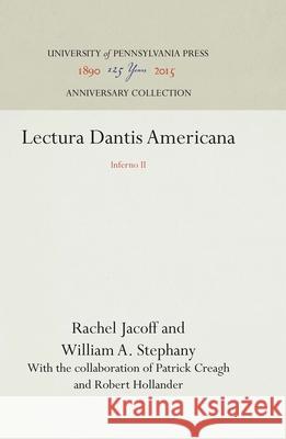 Lectura Dantis Americana: Inferno II Rachel Jacoff William A. Stephany  9780812281774