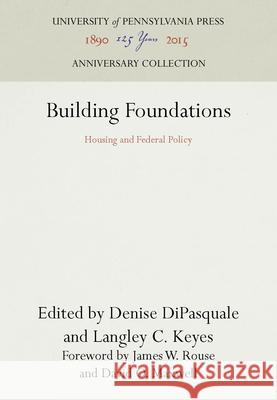 Building Foundations Denise DiPasquale Langley Carleton Keyes  9780812282238 University of Pennsylvania Press