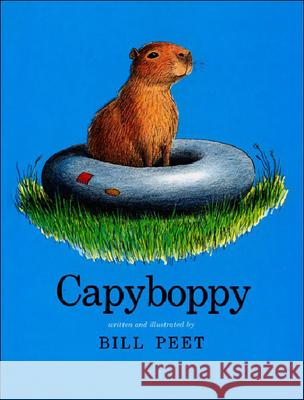 Capyboppy Bill Peet Bill Peet 9780812437508 Perfection Learning