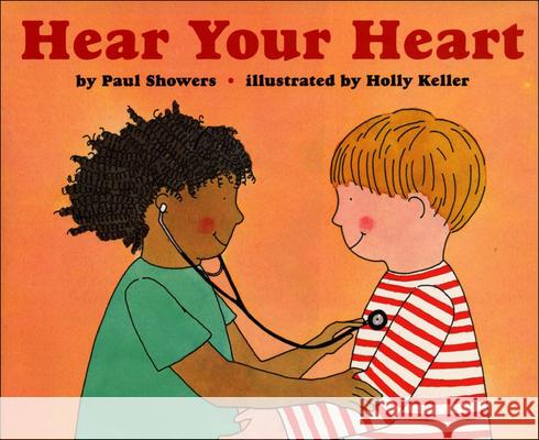 Hear Your Heart Paul Showers Holly Keller 9780812458206