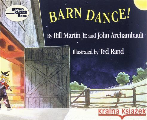 Barn Dance! Bill, Jr. Martin John Archambault Ted Rand 9780812468922