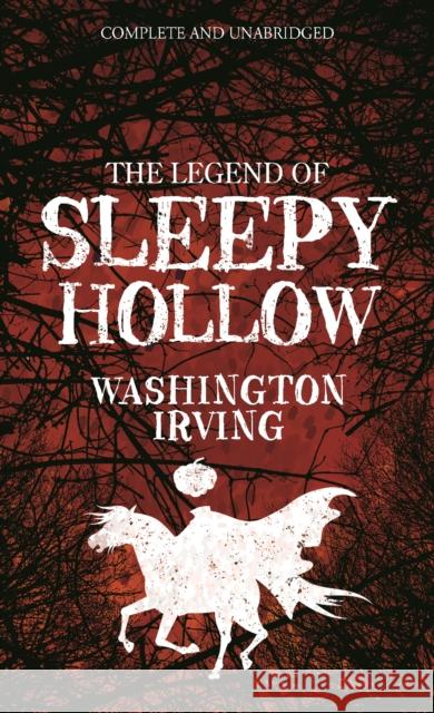 The Legend of Sleepy Hollow Washington Irving 9780812504750