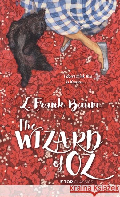 The Wizard of Oz L. Frank Baum 9780812523355 Tor Books